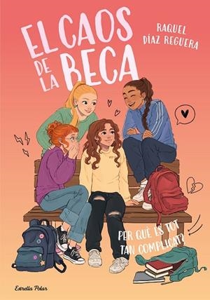 CAOS DE LA BECA, EL 2. PER QUÈ ÉS TOT TAN COMPLICAT? | 9791387783518 | DÍAZ REGUERA, RAQUEL | Cooperativa Cultural Rocaguinarda
