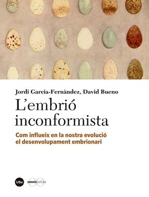 ?EMBRIÓ INCONFORMISTA, L' | 9788447540051 | BUENO TORRENS, DAVID/GARCÍA FERNÀNDEZ, JORDI | Cooperativa Cultural Rocaguinarda