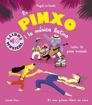 PINXO I LA MÚSICA LLATINA, EN. LLIBRE MUSICAL | 9791387782801 | LE HUCHE, MAGALI | Cooperativa Cultural Rocaguinarda