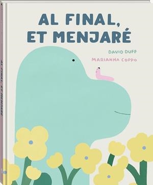 AL FINAL, ET MENJARÉ. | 9791387883256 | DUFF, DAVID | Cooperativa Cultural Rocaguinarda