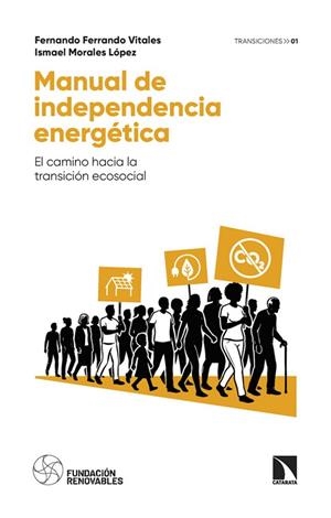 MANUAL DE INDEPENDENCIA ENERGÉTICA | 9788410676459 | FERRANDO VITALES, FERNANDO/MORALES LÓPEZ, ISMAEL | Cooperativa Cultural Rocaguinarda