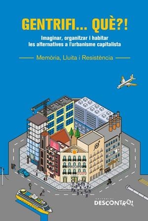 GENTRIFI... QUÈ?! | 9791387791056 | VARIOS AUTORES | Cooperativa Cultural Rocaguinarda