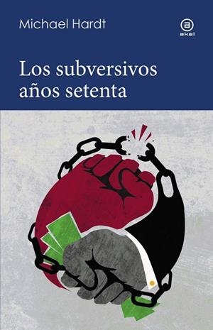 SUBVERSIVOS AÑOS 70, LOS | 9788446058533 | HARDT, MICHAEL | Cooperativa Cultural Rocaguinarda