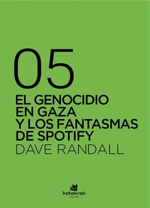EL GENOCIDIO EN GAZA Y LOS FANTASMAS DE SPOTIFY | 9788410316157 | RANDALL, DAVE | Cooperativa Cultural Rocaguinarda