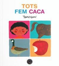TOTS FEM CACA | 9788416290666 | GOMI, TARO | Cooperativa Cultural Rocaguinarda