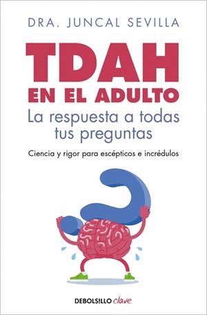 TDAH EN EL ADULTO | 9788466391009 | SEVILLA, DRA. JUNCAL | Cooperativa Cultural Rocaguinarda