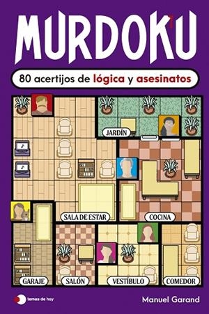 MURDOKU: 80 ACERTIJOS DE LÓGICA Y ASESINATOS | 9791387869380 | GARAND, MANUEL | Cooperativa Cultural Rocaguinarda