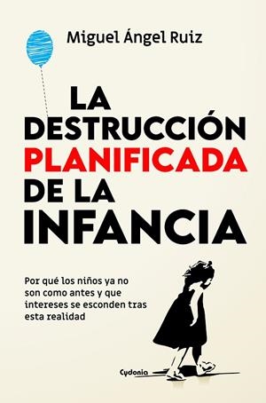 DESTRUCCIÓN PLANIFICADA DE LA INFANCIA, LA | 9791399001723 | RUIZ CRUZ, MIGUEL ÁNGEL | Cooperativa Cultural Rocaguinarda