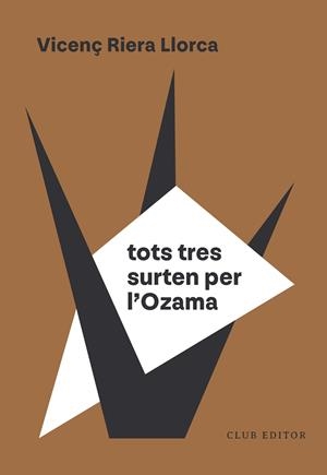 TOTS TRES SURTEN PER L'OZAMA | 9788473295154 | RIERA LLORCA, VICENÇ | Cooperativa Cultural Rocaguinarda