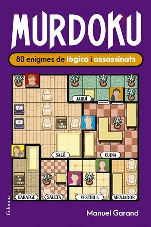MURDOKU: 80 ENIGMES DE LÒGICA I ASSASSINATS | 9788466435420 | GARAND, MANUEL | Cooperativa Cultural Rocaguinarda