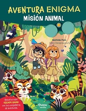 MISIÓN ANIMAL. AVENTURA ENIGMA | 9791039563666 | PARIS, MATHILDE | Cooperativa Cultural Rocaguinarda
