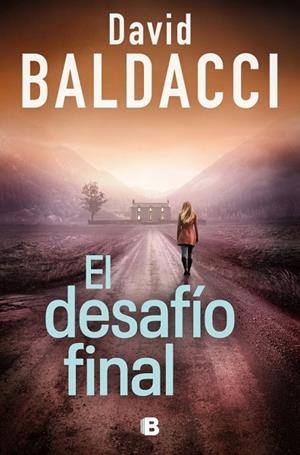 DESAFÍO FINAL, EL (SERIE ATLEE PINE 4) | 9788466683609 | BALDACCI, DAVID | Cooperativa Cultural Rocaguinarda