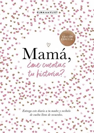 MAMÁ, ¿ME CUENTAS TU HISTORIA? (EDICIÓN OFICIAL) (¿ME CUENTAS TU HISTORIA?) | 9788401021527 | VAN VLIET, ELMA | Cooperativa Cultural Rocaguinarda