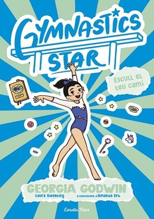GYMNASTICS STAR 3. ESCULL EL TEU CAMÍ | 9791387783419 | GODWIN, GEORGIA | Cooperativa Cultural Rocaguinarda