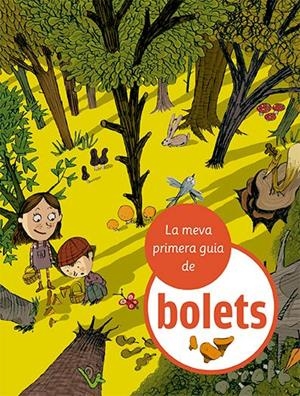 MEVA PRIMERA GUIA DE BOLETS, LA | 9788424674366 | JULVE, ÒSCAR | Cooperativa Cultural Rocaguinarda