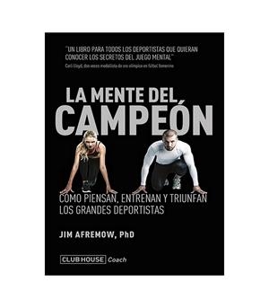 MENTE DEL CAMPEÓN, LA | 9789874760418 | AFREMOW, JIM | Cooperativa Cultural Rocaguinarda