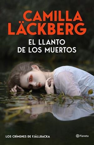 LLANTO DE LOS MUERTOS, EL (LOS CRÍMENES DE FJÄLLBACKA) | 9788408325536 | LÄCKBERG, CAMILLA | Cooperativa Cultural Rocaguinarda