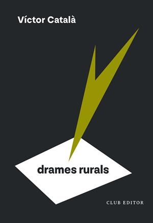 DRAMES RURALS | 9788473295185 | CATALÀ, VÍCTOR | Cooperativa Cultural Rocaguinarda