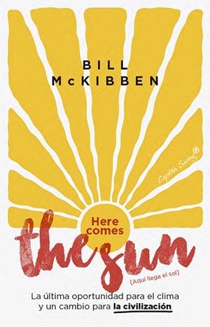 HERE COMES THE SUN [AQUÍ LLEGA EL SOL] | 9791399229974 | MCKIBBEN, BILL | Cooperativa Cultural Rocaguinarda