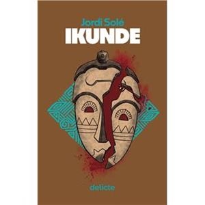 IKUNDE | 9788419415608 | SOLÉ, JORDI | Cooperativa Cultural Rocaguinarda