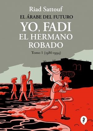 ÁRABE DEL FUTURO, EL. YO, FADI, EL HERMANO ROBADO 1 | 9788419981257 | SATTOUF, RIAD | Cooperativa Cultural Rocaguinarda