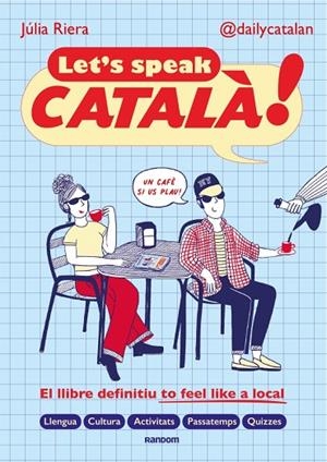 LET'S SPEAK CATALÀ! | 9788419441690 | RIERA (@DAILYCATALAN), JÚLIA | Cooperativa Cultural Rocaguinarda
