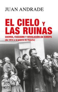 CIELO Y LAS RUINAS, EL | 9788446058090 | ANDRADE BLANCO, JUAN ANTONIO | Cooperativa Cultural Rocaguinarda