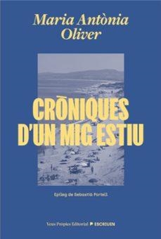 CRÒNIQUES D'UN MIG ESTIU | 9791399254204 | OLIVER, MARIA ANTÒNIA | Cooperativa Cultural Rocaguinarda