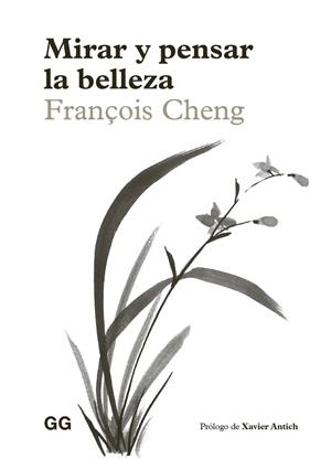 MIRAR Y PENSAR LA BELLEZA | 9788425236808 | CHENG, FRANÇOIS | Cooperativa Cultural Rocaguinarda