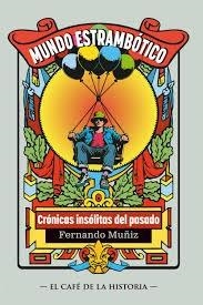 MUNDO ESTRAMBÓTICO | 9788409866458 | MUÑIZ GONZÁLEZ, FERNANDO | Cooperativa Cultural Rocaguinarda