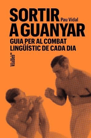 SORTIR A GUANYAR | 9788409821808 | VIDAL GAVILÁN, PAU | Cooperativa Cultural Rocaguinarda