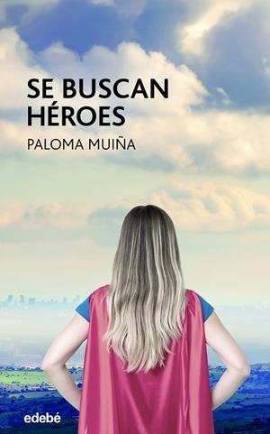 SE BUSCAN HÉROES | 9788468355917 | MUIÑA, PALOMA | Cooperativa Cultural Rocaguinarda