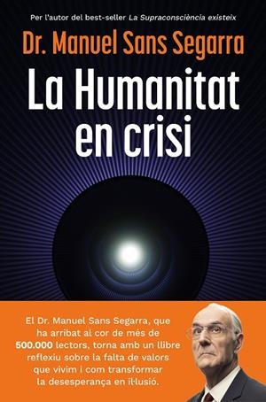 HUMANITAT EN CRISI, LA | 9788466435475 | SANS SEGARRA, DR. MANUEL | Cooperativa Cultural Rocaguinarda