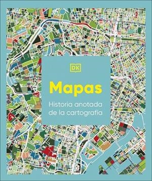 MAPAS: HISTORIA ANOTADA DE LA CARTOGRAFÍA | 9780241804582 | DK | Cooperativa Cultural Rocaguinarda