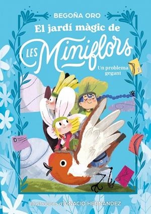JARDÍ MÀGIC DE LES MINIFLORS, EL. UN PROBLEMA GEGANT | 9788448873844 | ORO, BEGOÑA | Cooperativa Cultural Rocaguinarda