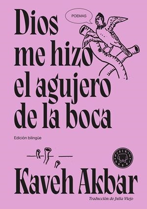 DIOS ME HIZO EL AGUJERO DE LA BOCA | 9791387748777 | AKBAR, KAVEH | Cooperativa Cultural Rocaguinarda
