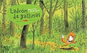 LADRÓN DE GALLINAS | 9791399130089 | RODRIGUEZ, BÉATRICE | Cooperativa Cultural Rocaguinarda