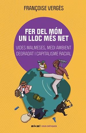 FER DEL MÓN UN LLOC MÉS NET | 9788446059004 | VERGÉS, FRANÇOISE | Cooperativa Cultural Rocaguinarda