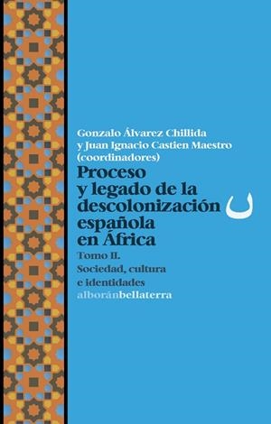PROCESO Y LEGADO DE LA DESCOLONIZACIÓN ESPAÑOLA EN ÁFRICA T2 | 9791387639754 | AA.VV | Cooperativa Cultural Rocaguinarda