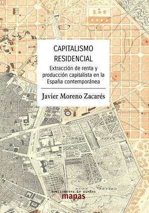 CAPITALISMO RESIDENCIAL. | 9788419833600 | MORENO ZACARÉS, JAVIER | Cooperativa Cultural Rocaguinarda