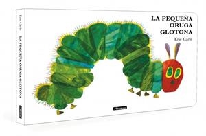 PEQUEÑA ORUGA GLOTONA, LA (COLECCIÓN ERIC CARLE) | 9788448871512 | CARLE, ERIC | Cooperativa Cultural Rocaguinarda