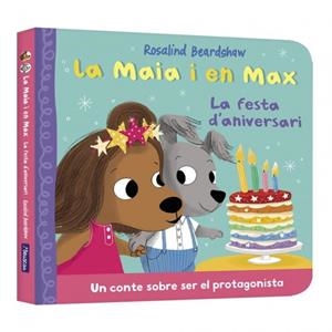 MAIA I EN MAX - LA FESTA D'ANIVERSARI, LA | 9788448873165 | BEARDSHAW, ROSALIND | Cooperativa Cultural Rocaguinarda