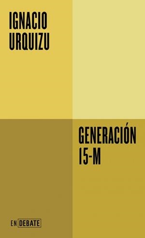 GENERACIÓN 15-M | 9791388092527 | URQUIZU, IGNACIO | Cooperativa Cultural Rocaguinarda