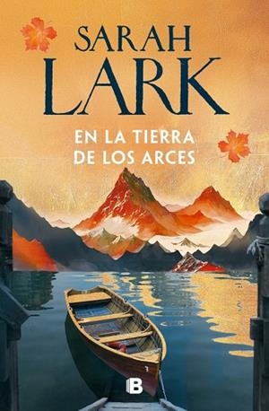 EN LA TIERRA DE LOS ARCES (SUEÑOS DE CANADÁ 1) | 9788466685238 | LARK, SARAH | Cooperativa Cultural Rocaguinarda