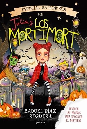 ESPECIAL HALLOWEEN CON JULIA Y LOS MORTIMORT | 9791388222351 | DÍAZ REGUERA, RAQUEL | Cooperativa Cultural Rocaguinarda