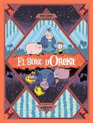 BOSC D’OREKA, EL 1. UNA LLARGA NIT | 9788410332966 | SORDO, PACO | Cooperativa Cultural Rocaguinarda