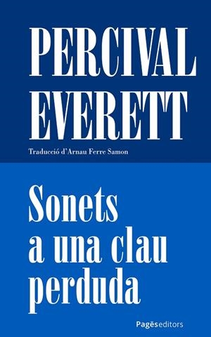 SONETS A UNA CLAU PERDUDA | 9788413037288 | EVERETT, PERCIVAL | Cooperativa Cultural Rocaguinarda