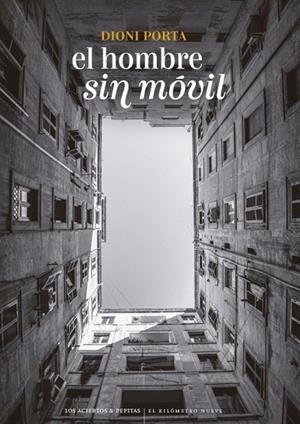 HOMBRE SIN MÓVIL, EL | 9788419689511 | PORTA, DIONI | Cooperativa Cultural Rocaguinarda