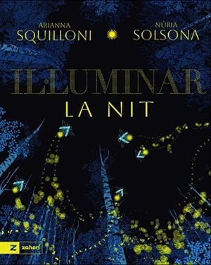 IL·LUMINAR LA NIT | 9791388269172 | SQUILLONI, ARIANNA/SOLSONA, NURIA | Cooperativa Cultural Rocaguinarda