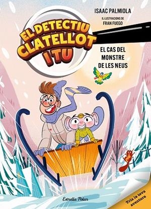 DETECTIU CLATELLOT I TU 7. EL CAS DEL MONSTRE DE LES NEUS | 9791387783976 | ISAAC PALMIOLA/FUEGO, FRAN | Cooperativa Cultural Rocaguinarda